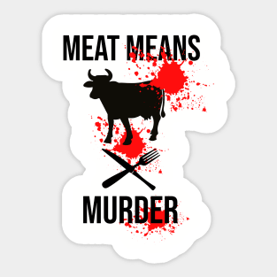 Meat means murder Sticker